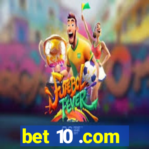 bet 10 .com